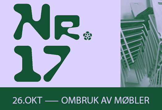 nr.17-arrangement. Ombruk av møbler - veien til en bransjepraksis